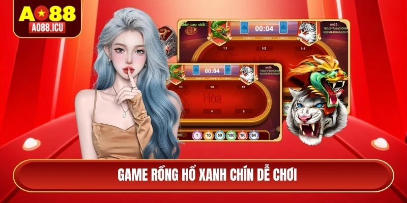 Game rồng hổ xanh chín dễ chơi