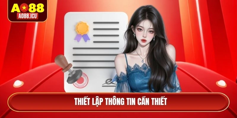 Thiết lập thông tin cần thiết